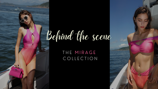Behind the Scene: Crafting the Mirage Collection